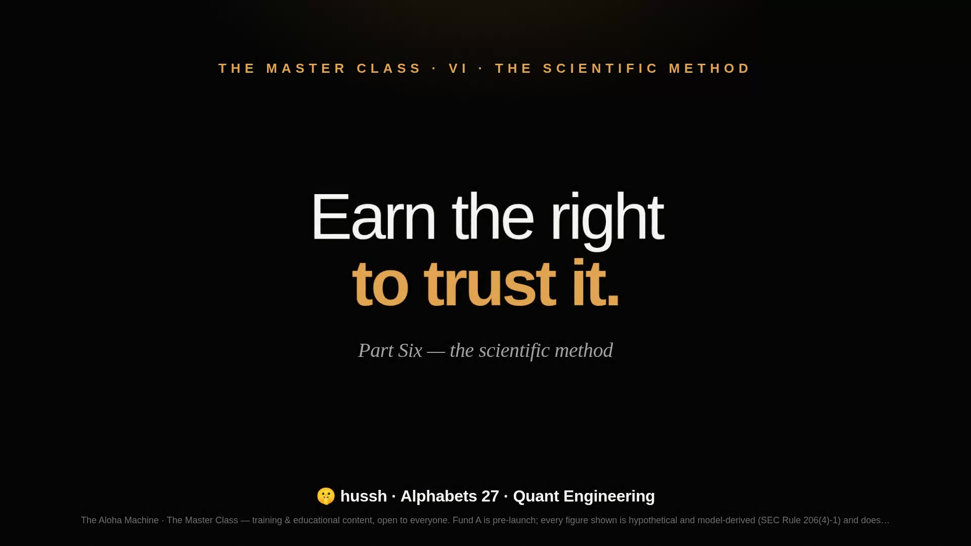 The Master Class · Part VI — The Scientific Method at Scale