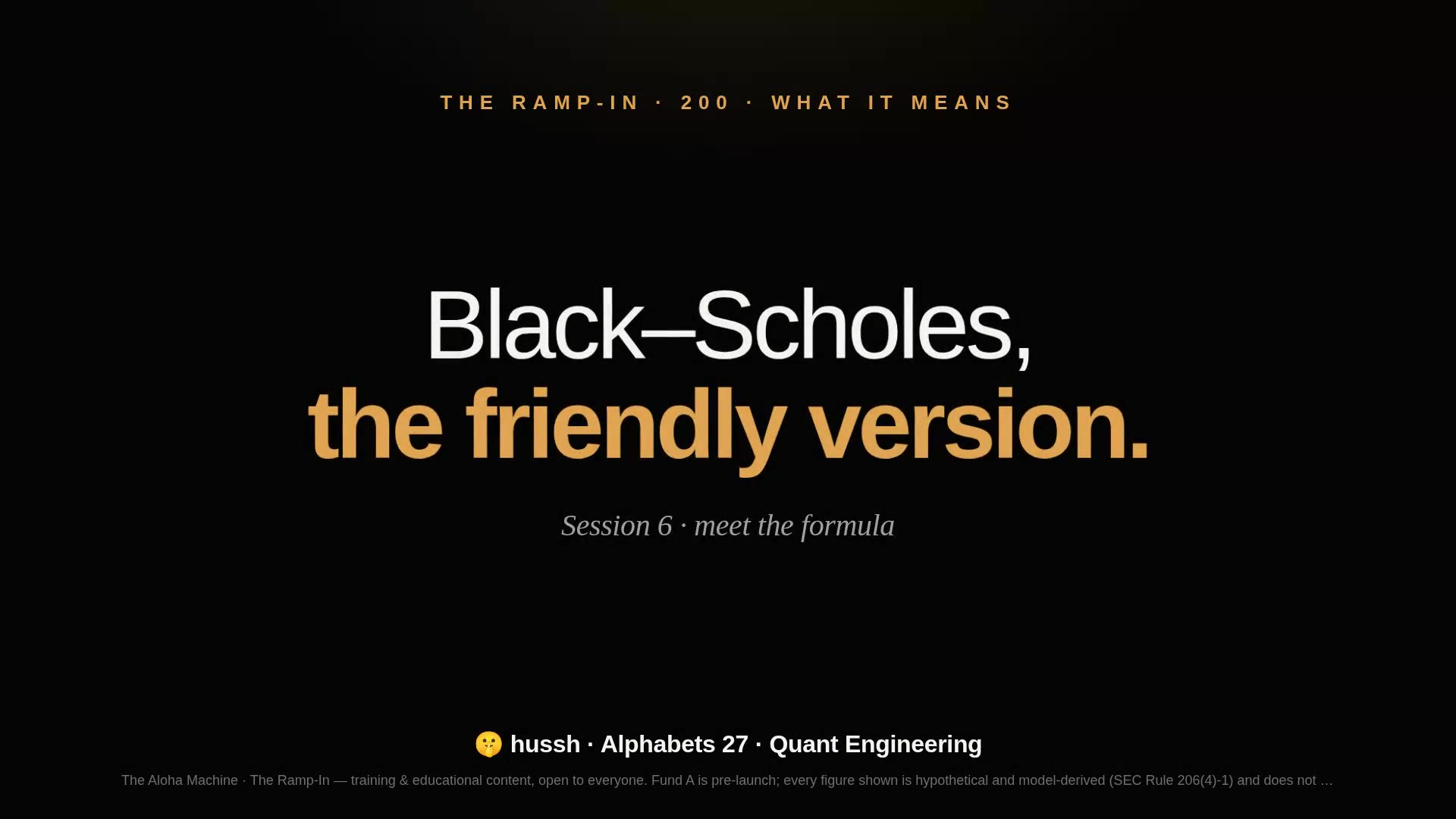 The Ramp-In · Session 6 — Black–Scholes, the Friendly Version